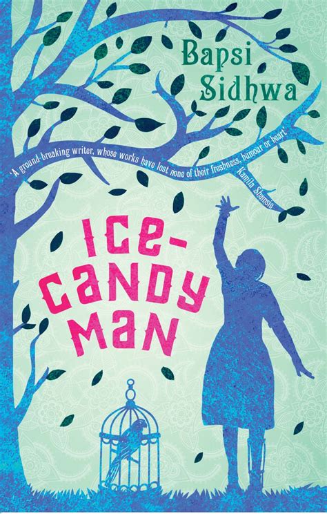 Ice Candy Man By Bapsi Sidhwa .